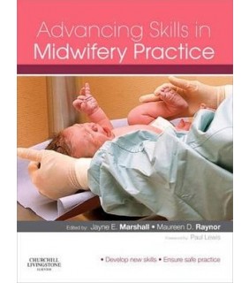 Churchill Livingstone Advancing Skills in Midwifery Practice