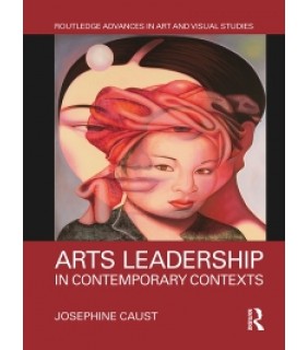 Routledge ebook Arts Leadership in Contemporary Contexts
