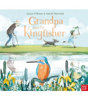 Nosy Crow Grandpa and the Kingfisher