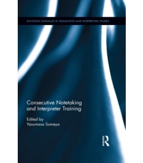 Routledge ebook Consecutive Notetaking and Interpreter Training