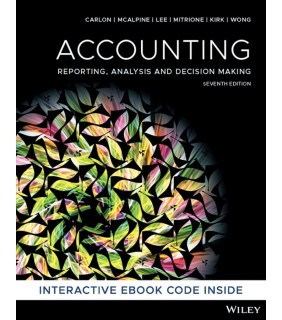Wiley Accounting 7E: Reporting, Analysis and Decision Making