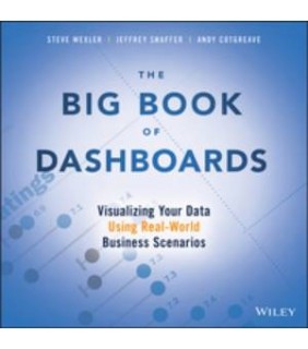 Wiley ebook The Big Book of Dashboards: Visualizing Your Data Usin