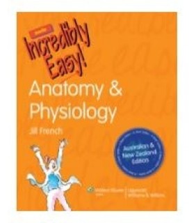 Lippincott Williams & Wilkins ebook Anatomy & Physiology Made Incredibly Easy: Australian