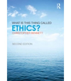 Routledge ebook What is this thing called Ethics? 2E