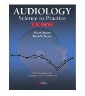 Plural Publishing, Inc. ebook Audiology: Science to Practice