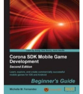 Packt Publishing ebook Corona SDK Mobile Game Development: Beginner's Guide 2