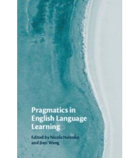 Cambridge University Press Pragmatics in English Language Learning
