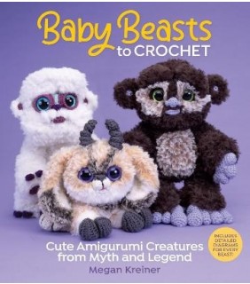 Sixth&Spring Books Baby Beasts to Crochet: Cute Amigurumi Creatures from Myth a