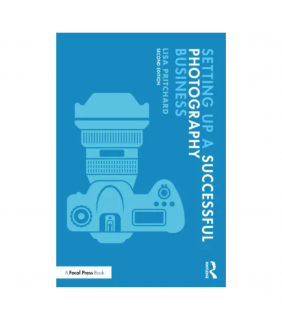 Setting Up a Successful Photography Business Routledge ebook 2E