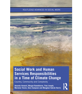 Routledge Social Work and Human Services Responsibilities in a Time of