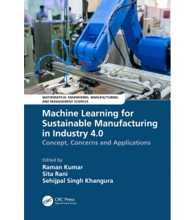 CRC Press ebook Machine Learning for Sustainable Manufacturing in Indu
