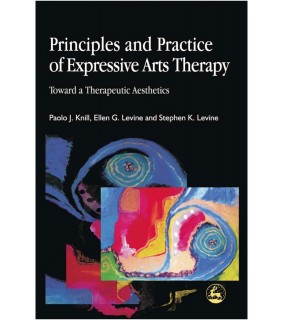 JESSICA KINGSLEY PUBLISHERS ebook Principles and Practice of Expressive Arts Therapy