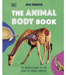 Dorling Kindersley The Animal Body Book: An Insider's Guide to the World of Ani