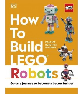 Dorling Kindersley How to Build LEGO Robots