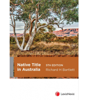 LexisNexis Australia Native Title in Australia 5E