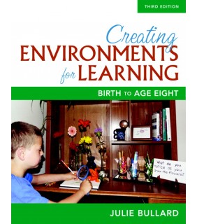 Pearson Education Creating Environments for Learning: Birth to Age Eight