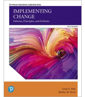 Pearson Education Implementing Change 5E: Patterns, Principles, and Potholes