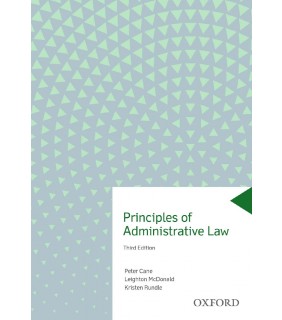 Oxford University Press ANZ ebook RENTAL 180 DAYS Principles of Administrative Law 3e