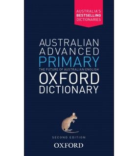 Oxford University Press ANZ Australian Advanced Primary Oxford Dictionary
