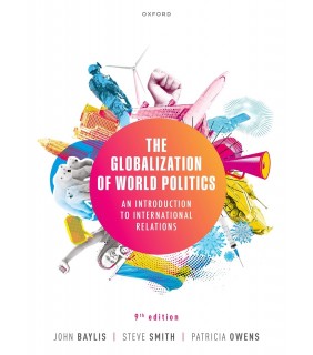 Oxford University Press UK The Globalization of World Politics 9E
