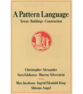 Oxford university press A Pattern Language : Towns, Buildings, Construction