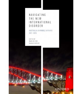 Oxford University Press ebook Navigating the New International Disorder: Australia i