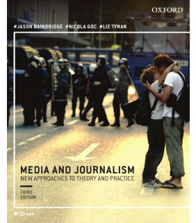 Oxford University Press ANZ ebook Media and Journalism: New Approaches to Theory and Pra