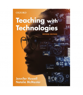 Oxford University Press ANZ Teaching with Technologies 2E: Pedagogies for collaboration,