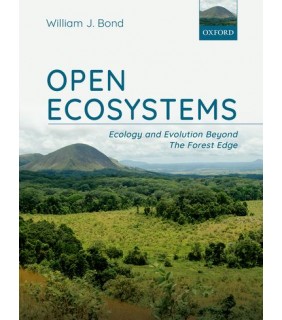 Oxford University Press Open Ecosystems ecology and evolution beyond the forest edge