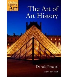 The Art Of Art History: A Critical Anthology