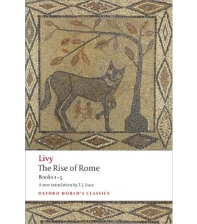 Oxford University Press The Rise of Rome: Books One to Five