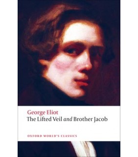 Oxford University Press The Lifted Veil, and Brother Jacob