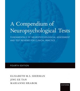 Oxford University Press USA A Compendium of Neuropsychological Tests 4E
