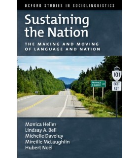Oxford University Press Sustaining the Nation: The Making and Moving of Language and