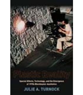 John Wiley & Sons Plastic Reality: Special Effects, Technology, and the Emerge
