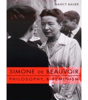 Columbia University Press ebook Simone de Beauvoir, Philosophy, and Feminism