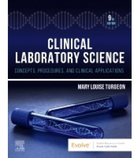 C V Mosby Clinical Laboratory Science 9E: Concepts, Procedures, and Cl