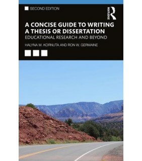 A Concise Guide to Writing a Thesis or Dissertation