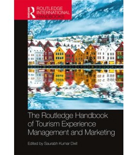 Routledge The Routledge Handbook of Tourism Experience Management and
