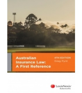 Australian Insurance Law: A First Reference