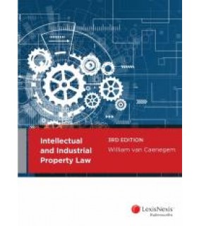 LexisNexis Australia Intellectual and Industrial Property Law, 3rd edition
