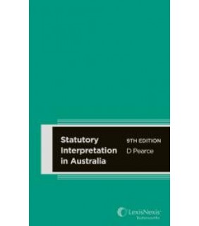 LexisNexis Australia Statutory Interpretation in Australia, 9th edition