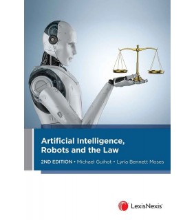 LexisNexis Australia Artificial Intelligence, Robots and the Law, 2nd edition (Pa
