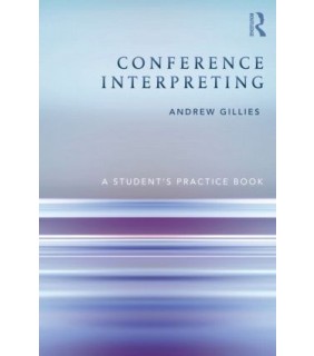 Conference Interpreting: A Student’s Practice Book