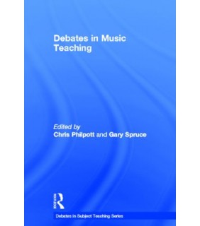 Routledge Debates in Music Teaching