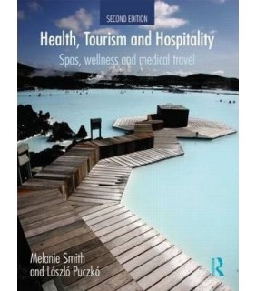 Health, Tourism and Hospitality: Spas, Wellness and Medical