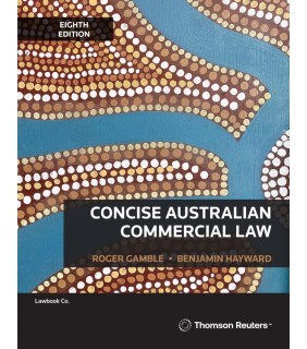 Lawbook Co., AUSTRALIA Concise Australian Commercial Law 8E