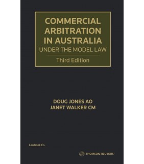Thomson Reuters eBook Commercial Arbitration in Australia Under the Model La