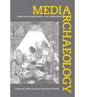 John Wiley & Sons Media Archaeology: Approaches, Applications, and Implication