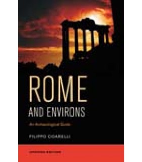 University of California Press Rome and Environs: An Archaeological Guide